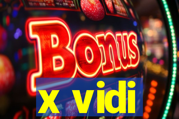 x vidi